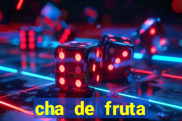 cha de fruta estrela stardew valley id stardew valley